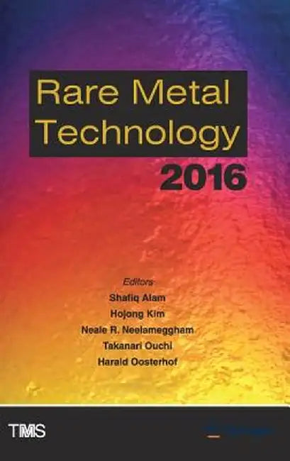 Rare Metal Technology 2016 by Shafiq Alam