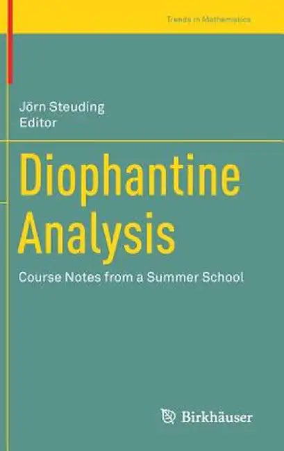 Diophantine Analysis: Course Notes from a Summer School by Jörn Steuding