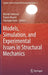 Models, Simulation, and Experimental Issues in Structural Mechanics by Michel Frémond