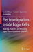 Electromigration Inside Logic Cells: Modeling, Analyzing and Mitigating Signal Electromigration in Nanocmos by Gracieli Posser