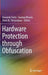 Hardware Protection Through Obfuscation by Domenic Forte
