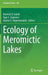 Ecology of Meromictic Lakes by Ramesh D. Gulati