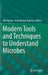 Modern Tools and Techniques to Understand Microbes by Ajit Varma