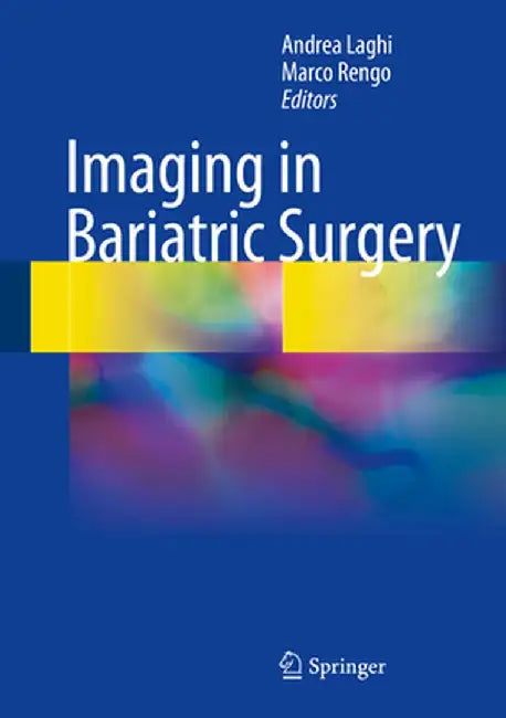 Imaging in Bariatric Surgery by Andrea Laghi