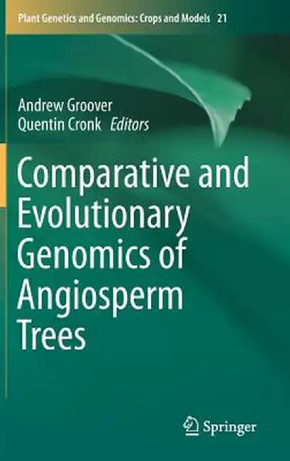 Comparative and Evolutionary Genomics of Angiosperm Trees by Andrew Groover