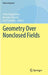 Geometry Over Nonclosed Fields by Fedor Bogomolov