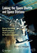 Linking the Space Shuttle and Space Stations: Early Docking Technologies from Concept to Implementation by David J. Shayler