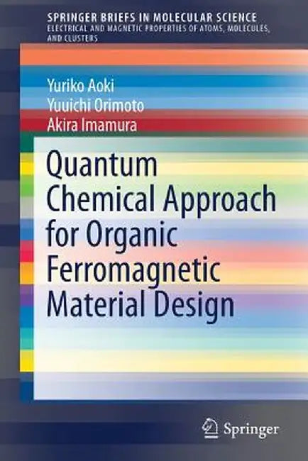 Quantum Chemical Approach for Organic Ferromagnetic Material Design by Yuriko Aoki