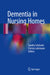 Dementia in Nursing Homes by Sandra Schüssler