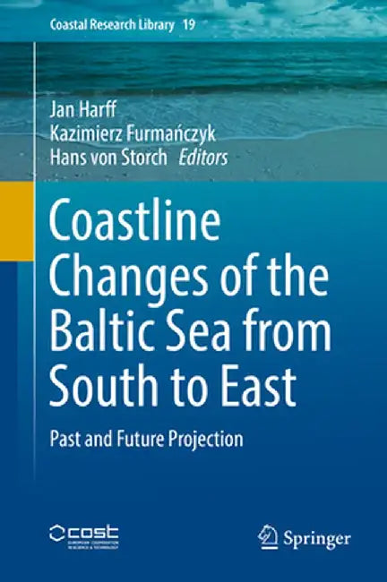 Coastline Changes of the Baltic Sea from South to East: Past and Future Projection by Jan Harff