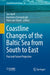 Coastline Changes of the Baltic Sea from South to East: Past and Future Projection by Jan Harff