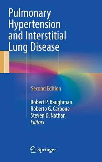 Pulmonary Hypertension and Interstitial Lung Disease by Robert P. Baughman