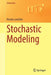 Stochastic Modeling by Nicolas Lanchier