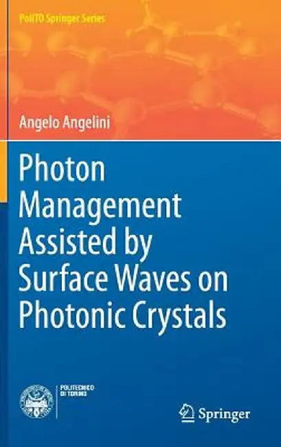 Photon Management Assisted by Surface Waves on Photonic Crystals by Angelo Angelini