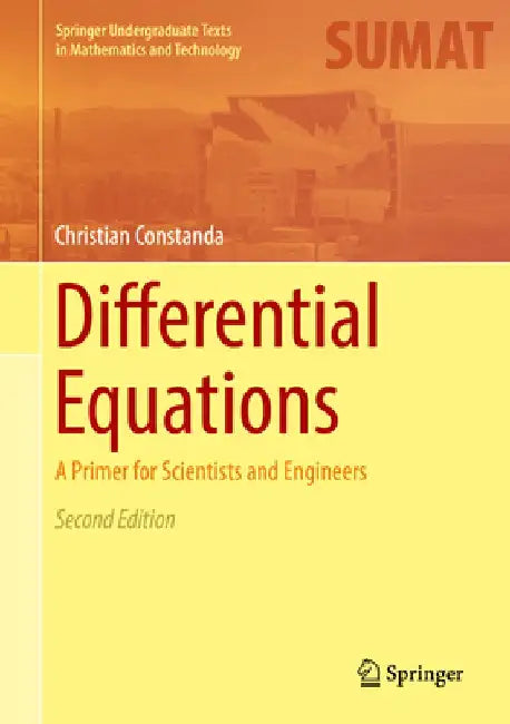 Differential Equations: A Primer for Scientists and Engineers by Christian Constanda