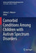 Comorbid Conditions Among Children with Autism Spectrum Disorders by Johnny L. Matson