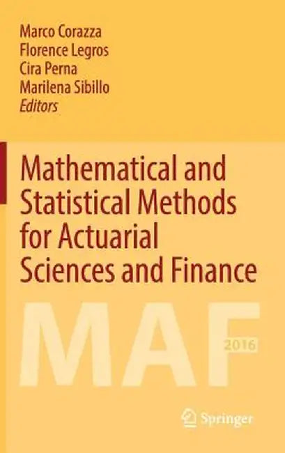 Mathematical and Statistical Methods for Actuarial Sciences and Finance: Maf 2016 by Marco Corazza