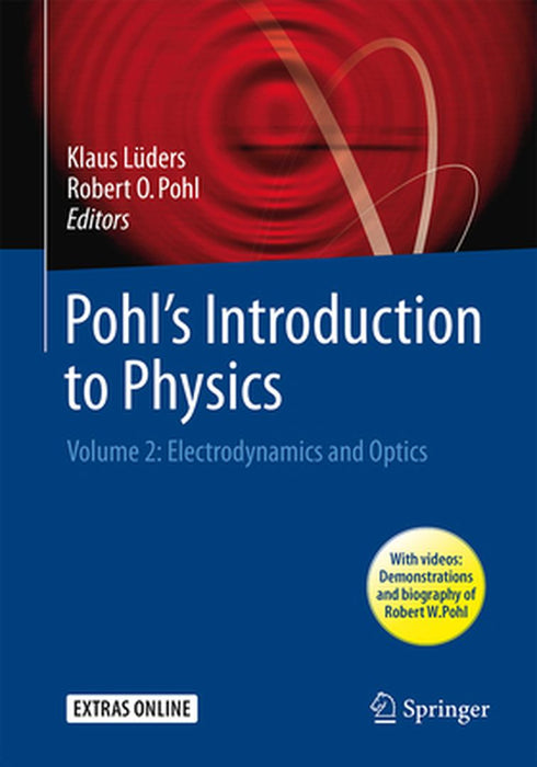 Pohl's Introduction to Physics: Electrodynamics and Optics by Robert O. Pohl, William D. Brewer