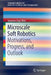 Microscale Soft Robotics: Motivations, Progress, and Outlook by Kim