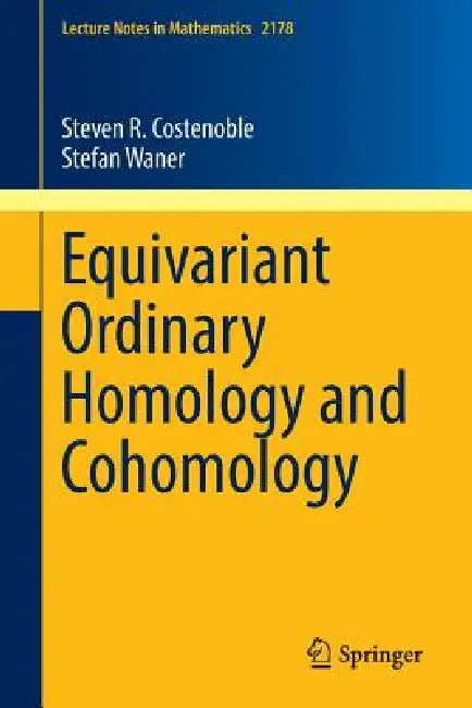 Equivariant Ordinary Homology and Cohomology by Steven R. Costenoble