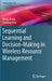 Sequential Learning and Decision-Making in Wireless Resource Management by Rong Zheng
