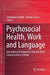 Psychosocial Health, Work and Language: International Perspectives Towards Their Categorizations at Work by Stéphanie Cassilde
