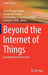 Beyond the Internet of Things: Everything Interconnected by Jordi Mongay Batalla