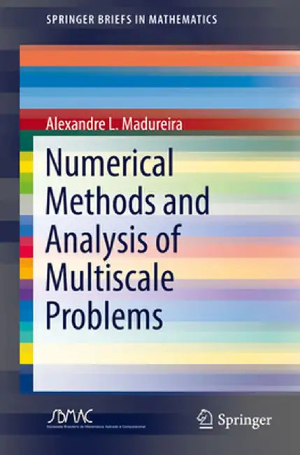 Numerical Methods and Analysis of Multiscale Problems by Alexandre L. Madureira
