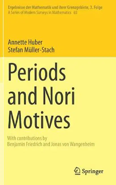 Periods and Nori Motives by Annette Huber