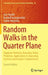 Random Walks in the Quarter Plane: Algebraic Methods, Boundary Value Problems, Applications to Queueing Systems and Analytic Combinatorics by Guy Fayolle