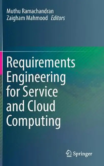 Requirements Engineering for Service and Cloud Computing by Muthu Ramachandran
