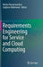 Requirements Engineering for Service and Cloud Computing by Muthu Ramachandran