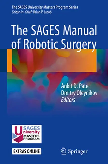 The Sages Manual of Robotic Surgery by Ankit D. Patel