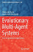 Evolutionary Multi-Agent Systems: From Inspirations to Applications by Aleksander Byrski