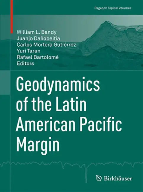 Geodynamics of the Latin American Pacific Margin by William L. Bandy