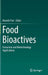 Food Bioactives: Extraction and Biotechnology Applications by Munish Puri