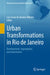 Urban Transformations in Rio de Janeiro: Development, Segregation, and Governance by Luiz Cesar De Queiroz Ribeiro