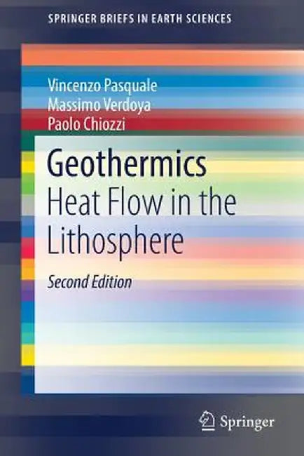 Geothermics: Heat Flow in the Lithosphere by Vincenzo Pasquale