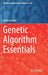 Genetic Algorithm Essentials by Oliver Kramer