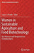 Women in Sustainable Agriculture and Food Biotechnology: Key Advances and Perspectives on Emerging Topics by Laura S. Privalle