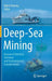 Deep-Sea Mining: Resource Potential, Technical and Environmental Considerations by Rahul Sharma