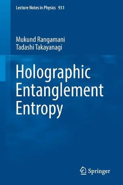 Holographic Entanglement Entropy by Mukund Rangamani