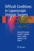 Difficult Conditions in Laparoscopic Urologic Surgery by Ahmed Al-Kandari