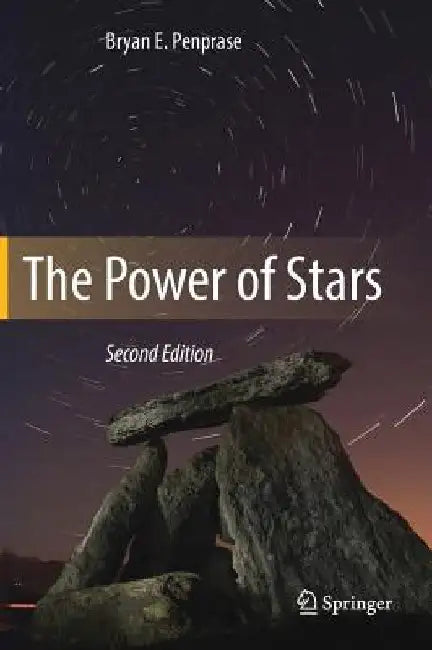 The Power of Stars by Bryan E. Penprase