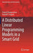 Distributed Linear Programming Models in a Smart Grid by Prakash Ranganathan