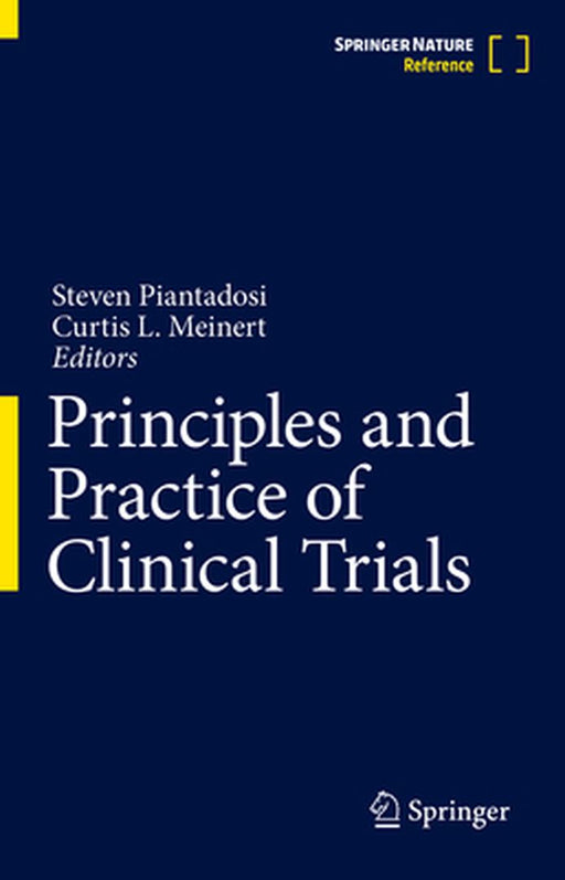 Principles and Practice of Clinical Trials by Steven Piantadosi