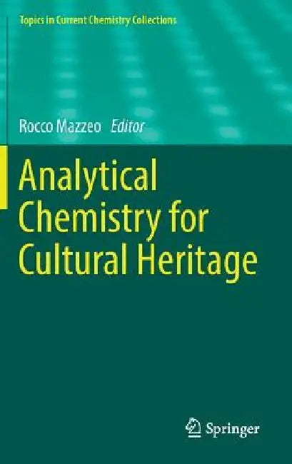 Analytical Chemistry for Cultural Heritage by Rocco Mazzeo