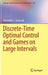 Discrete-Time Optimal Control and Games on Large Intervals by Alexander J. Zaslavski
