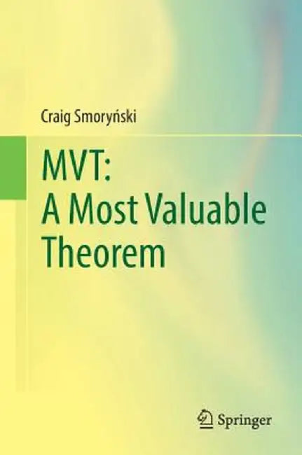 Mvt: A Most Valuable Theorem by Craig Smorynski