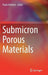 Submicron Porous Materials by Paolo Bettotti